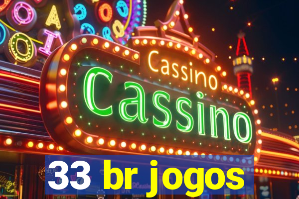 33 br jogos